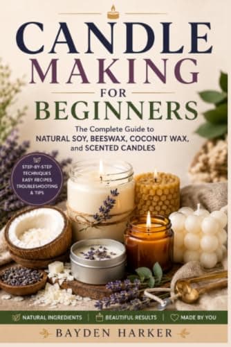 Candle Making for Beginners: Soy, Beeswax, Coconut Wax, Bayden Harker product photo